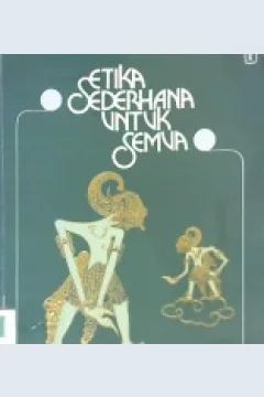 Cover Etika sederhana untuk semua:perkenalan pertama, / Dr. phil, Eka Darmaputra