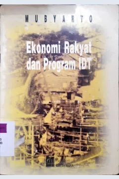Cover Ekonomi rakyat dan program IDT / Prof.Dr. Mubyarto