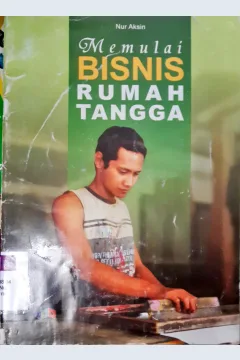 Cover Memulai bisnis rumah tangga / Nur Asikin; editor, Nurul Azizah