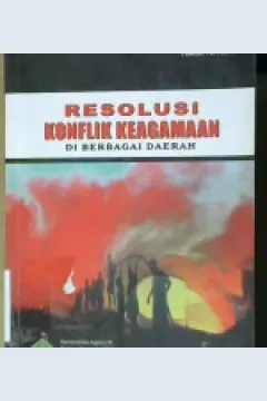Cover Resolusi konflik keagamaan di berbagai daerah / Editor,  Haidlor Ali Ahmad