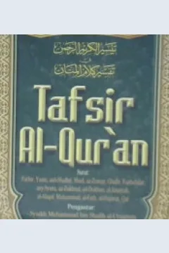 Cover Tafsir Al- Qur'an :  Surat: fathir, yasin, ash-shaffat, shad, az-zumar, ghafir, fushsilat, asy-syura, az-zukhruf, ad-dukhan, al-jatsiyah al-ahqaf, Muhammad, al-fath, al-hujarat, qaf jilid 6 / Syaikh Abdurrahman bin Nasir as-Sa'di
