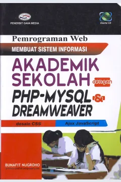 Cover Pemrograman Web membuat sistem informasi akademik sekolah dengan PHP-MYSQL dan Dreamweaver / Bunafit Nugroho