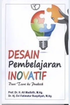 Cover Desain pembelajaran inovatif dari teori ke praktik / Ali Mudlofir
