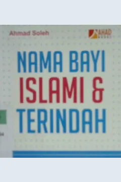 Cover Nama bayi Islam dan terindah / Ahmad Soleh