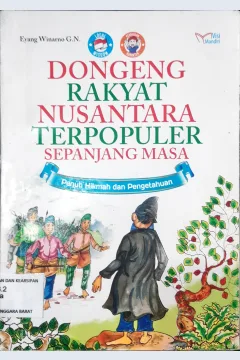 Cover Dongeng rakyat nusantara terpopuler sepanjang masa / Eyang Winarno G.N.