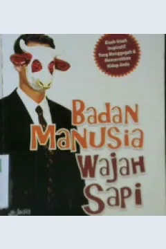 Cover Badan manusia wajah sapi / Adil Abdul Muthalib; Penerjemah, Khalid Abdillah, Lc.; Editor, Budiman Mustofa, Lc.