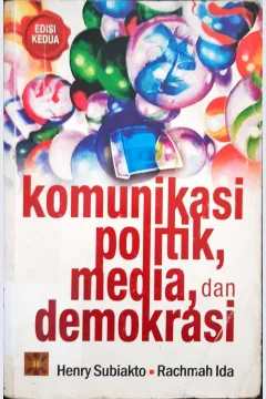 Cover Komunikasi Politik, Media, Dan demokrasi / Henry Subiakto, Rachmah Ida