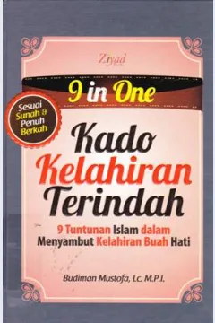 Cover Nine In one kado kelahiran terindah :  9 tuntunan islam dalam menyambut kelahiran buah hati / Budiman Mustofa Lc.M.P.I ; penyunting Endang R.M.
