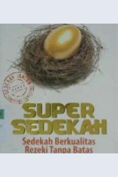 Cover Super sedekah :  Sedekah berkualitas rezeki tanpa batas / Tri Bimo Soewarno,Lc.,M.S.I., Penyunting, Syaiful Mujahidin Hamzah
