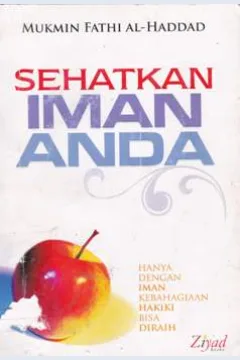 Cover Sehatkan iman anda / Mukmin Fathi AL-Haddad; penerjemah, Syaiful M., Lc.: editor, Budiman Mustofa