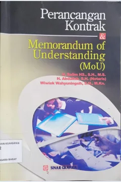 Cover Perancangan Kontrak & Memorandum Of Understanding ( MOU) / H.Salim HS. H. Abdullah, S.H.; Wiwik Wahyuningsih, S.H., M.Kn.