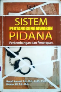 Cover Sistem pertanggungjawaban pidana : perkembangan dan penerapan / Hanafi Amrani, Mahrus Ali