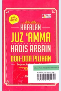 Cover Hafalan juz 'amma hadis arbain do'a-do'a pilihan :  Terjemah dan pelafalan / Tim Redaksi