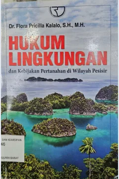 Cover Hukum lingkungan :  dan kebijakan pertanahan di wilayah pesisir / Flora Pricilla Kalalo