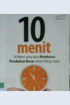 Cover Sepuluh menit :  Sepuluh menit yang akan membawa perubahan besar dalam hidup anda / Abdul Malik AL-Qasim ; Editor, Budiman Mustofa
