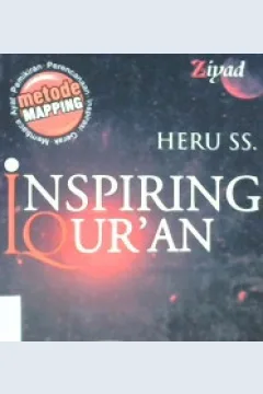 Cover Inspiring Qur'an :  Inspirasi pengembangan diri menuju sukses hakiki / Heru S.S ; editor, Nurul Anwary al-Izzah, Andry Albicia Hamzah