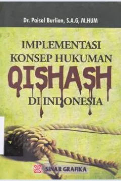 Cover Implementasi Konsep Hukuman Qishash DI Indonesia / Dr. Paisol Burlian, S.Ag,M.HUM Editor, Tarmizi