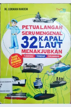 Cover Petualangan Seru Mengenal 32 Kapal Laut Menakjubkan(Termewah-Terbesar-Tercanggih) / M.Lukman Hakim