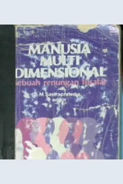 Cover Manusia multi dimensional :  Sebuah renungan filsafat / Editor M. Sastrapratedja