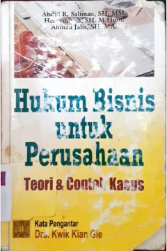 Cover Hukum Bisnis Untuk Perusahaan :  Teori Dan Contoh Kasus / Abdul R. Saliman