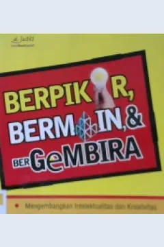 Cover Berpilir bermain, dan bergembira / Usamah Husain Al-Ajhuri