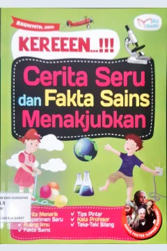Cover Keren...!!! Cerita Seru Dan Fakta Sains Menakjubkan / Rauhiyatul Jannah