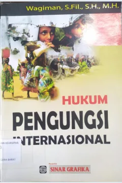 Cover Hukum Pengungsi Internasional / Wagiman, S.Fil., S.H., M.H.