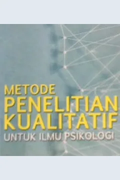 Cover Metode penelitian kualitatif Untuk Ilmu psikologi / Prof. Dr. Fattah Hanurawan