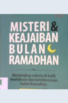 Cover Misteri dan keajaiban bulan ramadhan / Fakhruddin Nursyam, Lc.