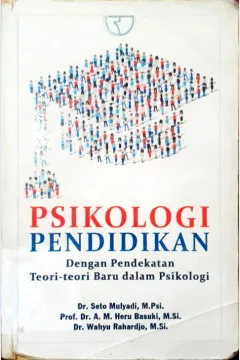 Cover Psikologi Pendidikan Dengan Pendekatan Teori-Teori Baru Dalam Psikologi / Seto Mulyadi