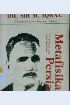 Cover Metafisika Persia, :  suatu sumbangan untuk sejarah filsafat Islam / DR. Sir M. Iqbal