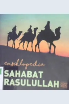Cover Ensiklopedia sahabat Rasulullah / Mohammad Chandra, Muhammad zain, Hj. Wahyu Elfina; editor, Hasanuddin