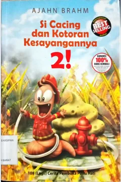 Cover Si Cacing Dan Kotoran Kesayangannya :  108 (Lagi !) Cerita Pembuka Pintu Hati / Ajahn Brahm