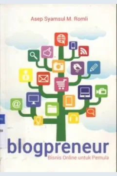 Cover Blogpreneur :  Bisnis online untuk pemula / Asep Syamsul M. Romli