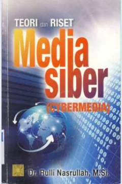 Cover Teori dan riset media siber (cybermedia) / Dr. Rulli Nasullah, M.Si.