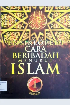 Cover Ensiklopedi cara beribadah menurut islam 1 :  Bersuci / Penerjemah Drs. Ali Yahya, psi