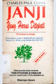 Cover Janji yang harus ditepati, fenomena dan keberhasilan Amway / Charles Paul Conn; alih bahasa Yudhistira Angga P