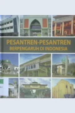 Cover Pesantren-pesantren berpengaruh di indonesia / Olman Dahuri, M. Nida' Fadlan; editor: Andriansyah Syihabuddin