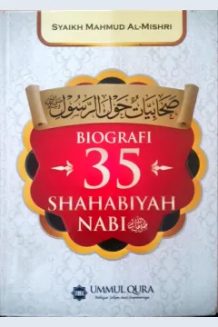 Cover Biografi 35 Shahabiyah Nabi / Syekh Mahmud Al-Mishri : penerjemah Pipih Imran Nurstani, Lc. ; editor Ahmad Rifa'i