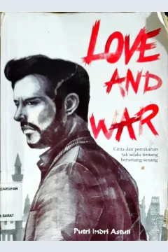 Cover Love and war / Putri Indri Astuti