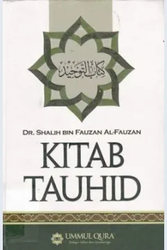 Cover Kitab Tauhid = Aqidatut tauhid : Kitabut tauhid lish shaf al awwal-ats tsalist Al- Ali / Dr. Shalih bin Fauzan Al-Fauzan ; Penerjemah,  Shahirul Alim Al- Adib, Lc; Editor,  Yasir Amri