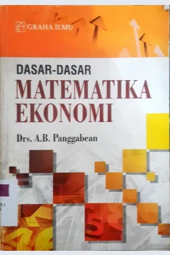 Cover Dasar- dasar matematika ekonomi / Panggabean, A.B