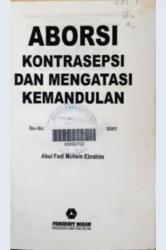 Cover Aborsi kontraseksi dan mengatasi kemandulan :  Isu-isu biomedis dalam perspektif Islam / Abul Fadl Mohsin Ebrahim