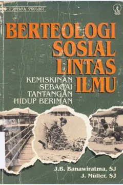 Cover Berteologi sosial lintas ilmu :  Kemiskinan sebagai tantangan hidup beriman / J.B. Banawiratma, SJ.,  J. Muller, SJ.