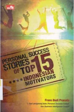 Cover Personal succes stories of top 15 Indonesian motivators / Frans Budi Pranata