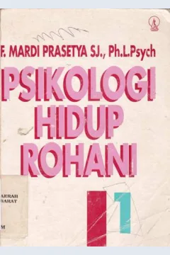 Cover Psikologi hidup rohani / CF. Mardi Prasetya Sj.,Ph.L Psych