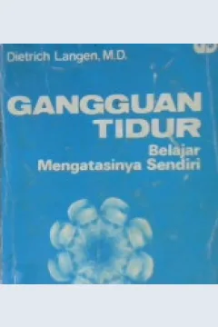 Cover Gangguan tidur:Detrich Rangen MJ; penerjemah Bosco Carvallo :  Belajar mengatasi sendiri / Detrich Rangen MJ; penerjemah Bosco Carvallo