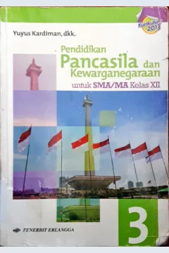 Cover Pendidikan pancasila dan kewarganegaraan untuk SMA / MA kelas XII Jilid 1 / Yuyus Kardiman