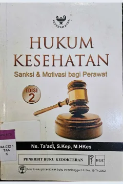 Cover Hukum kesehatan :  sanksi & motivasi bagi perawat / Ns. Ta'adi, S.Kep, M.Hkes