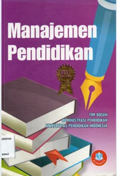 Cover Manajemen Pendidikan / Tim Dosen Administrasi Pendidikan Universitas Pendidikan Indonesia ; editor, Riduwan